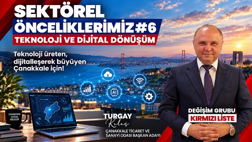 ÇTSO BAŞKAN ADAYI TURGAY KILIÇ’TAN ÇANAKKALE İÇİN TEKNOLOJİ VE DİJİTAL DÖNÜŞÜM HAMLESİ!