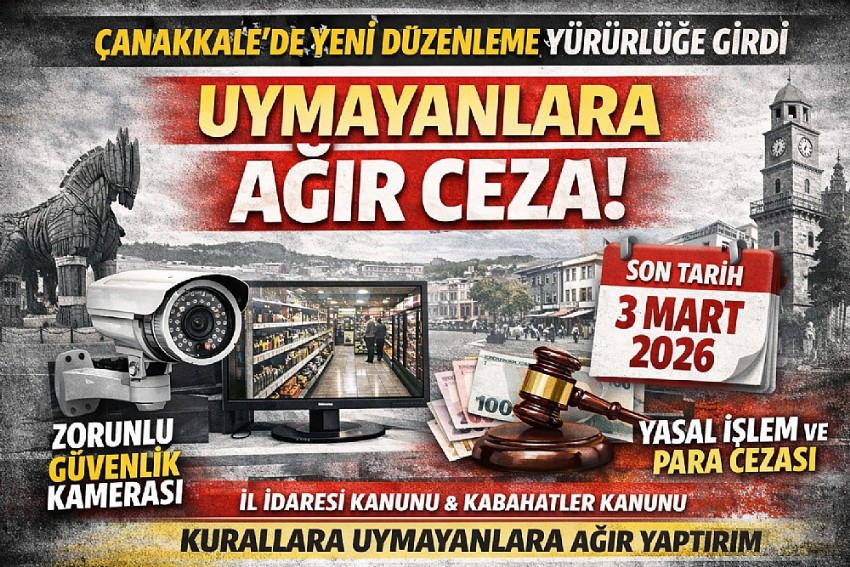 Çanakkale’de Yeni Düzenleme Yürürlüğe Girdi: Uymayanlara Ağır Ceza