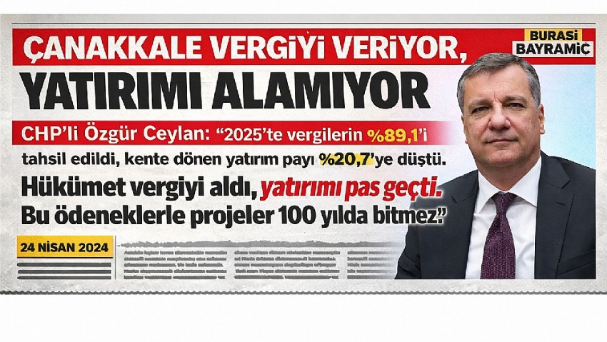 CHP’li Özgür Ceylan: “Vergiyi Alıp Yatırımı Pas Geçtiler”
