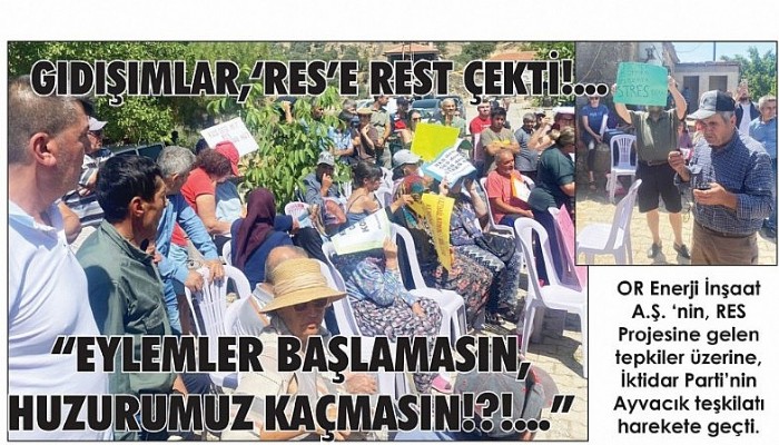 Gelen tepkilere, köylerde başlayan huzursuzluğa, AK Parti Ayvacık teşkilatı seyirci kalmadı.