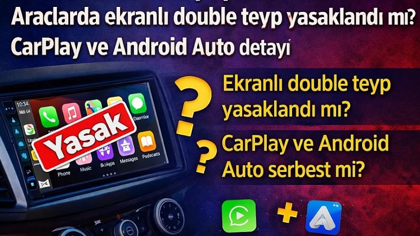 Arabada multimedya ekranlara ceza! CarPlay ve Android Auto yasak mı? Herkes bunu merak ediyor...
