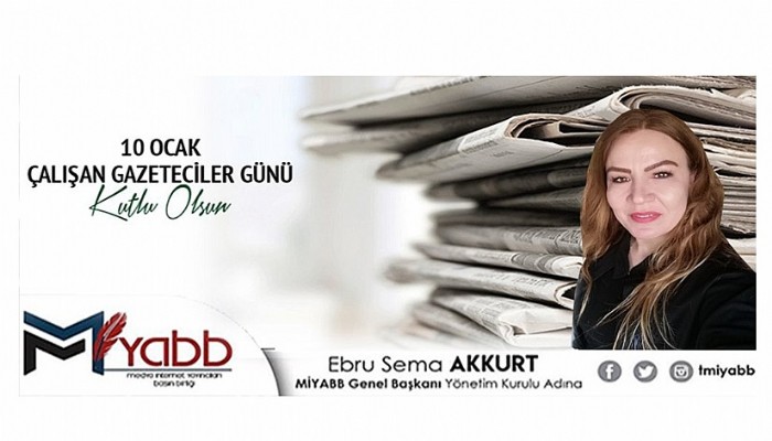 Medya İnternet Yayıncıları Basın Birliği Genel Başkanı Ebru S. Akkurt 10 Ocak Çalışan Gazeteciler günü dolayısıyla mesaj yayımladı.