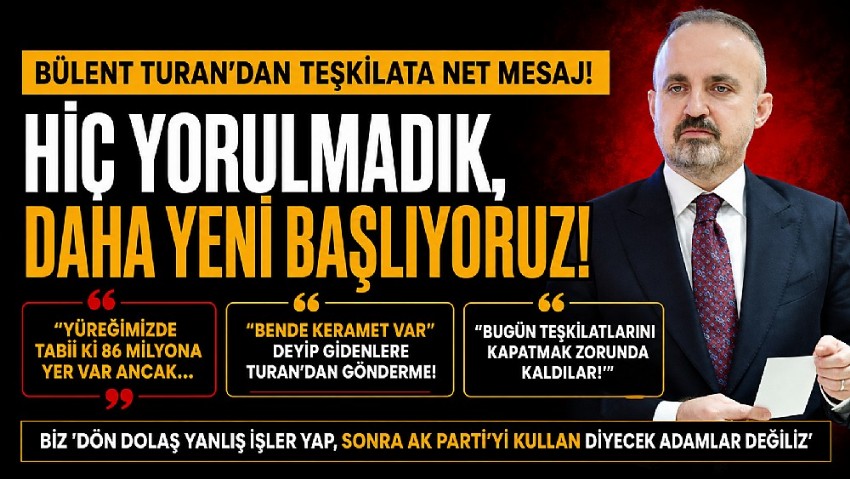 BÜLENT TURAN “YENİ SOSYOLOJİYİ OKUMAMIZ LAZIM; NE YORULMASI, NE YAVAŞLAMASI!”