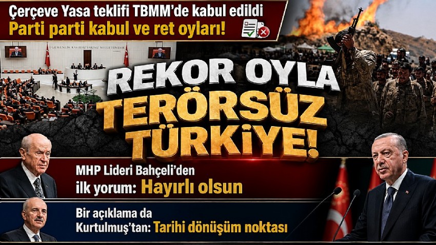 Çerçeve yasa rekor oyla kabul edildi, peki şimdi ne olacak; işte süreçte adım adım bilinmesi gerekenler…