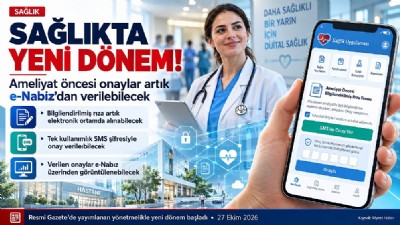 SAĞLIKTA YENİ DÖNEM! AMELİYAT ÖNCESİ ONAYLAR ARTIK E-NABIZ’DAN VERİLEBİLECEK!