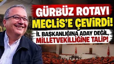 LEVENT GÜRBÜZ İL BAŞKANLIĞINA ADAY OLMAYACAK! HEDEFİ MİLLETVEKİLLİĞİ